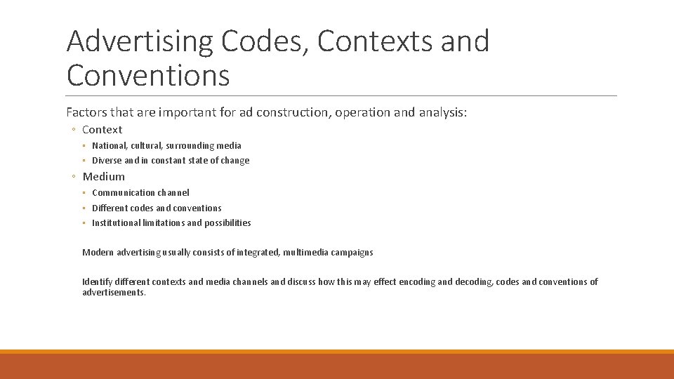 Advertising Codes, Contexts and Conventions Factors that are important for ad construction, operation and