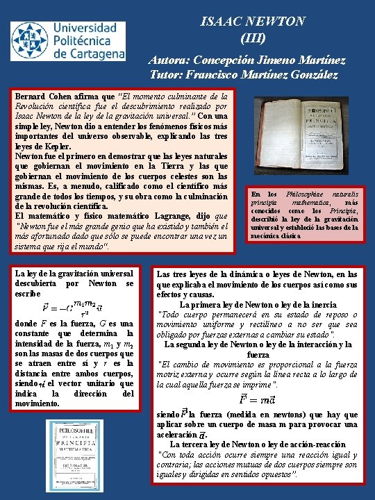 ISAAC NEWTON (III) Autora: Concepción Jimeno Martínez Tutor: Francisco Martínez González Bernard Cohen afirma