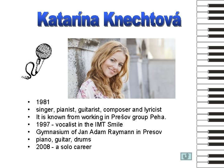  • • 1981 singer, pianist, guitarist, composer and lyricist It is known from