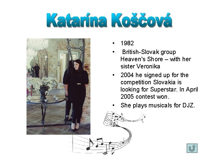  • 1982 • British-Slovak group Heaven's Shore – with her sister Veronika •