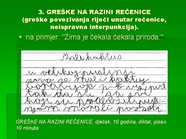 3. GREŠKE NA RAZINI REČENICE (greške povezivanja riječi unutar rečenice, neispravna interpunkcija). § na