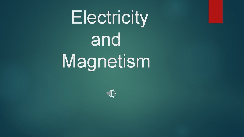 Electricity and Magnetism 