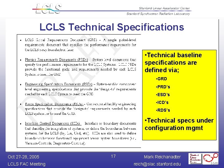 LCLS Technical Specifications • Technical baseline specifications are defined via; • GRD • PRD’s