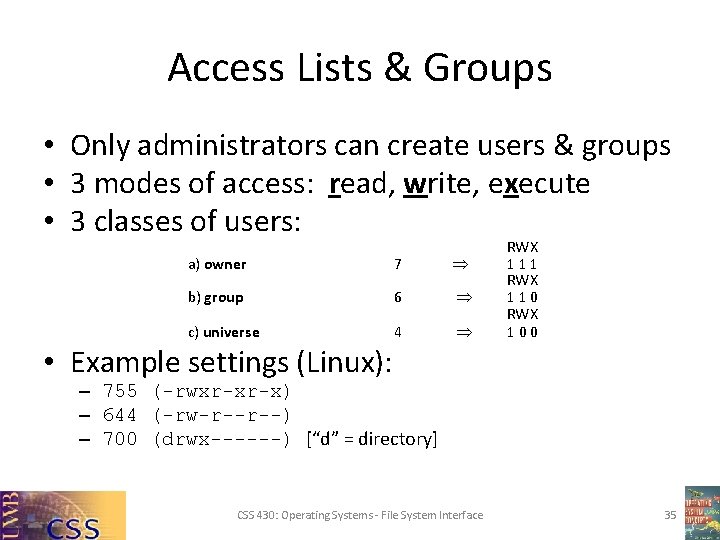 Access Lists & Groups • Only administrators can create users & groups • 3