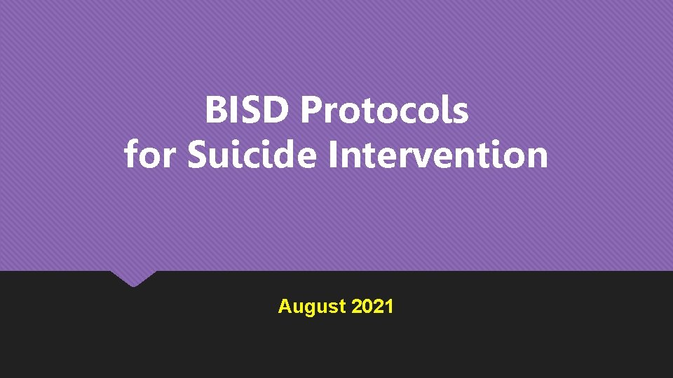 BISD Protocols for Suicide Intervention August 2021 