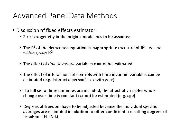 Advanced Panel Data Methods • Discussion of fixed effects estimator • Strict exogeneity in