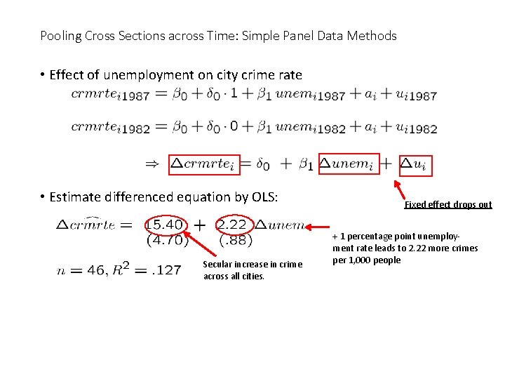 Pooling Cross Sections across Time: Simple Panel Data Methods • Effect of unemployment on