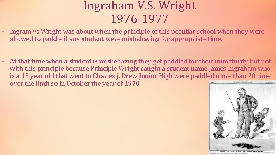 Ingraham V. S. Wright 1976 -1977 • Ingram vs Wright was about when the Ingraham V. S. Wright 1976 -1977 • Ingram vs Wright was about when the