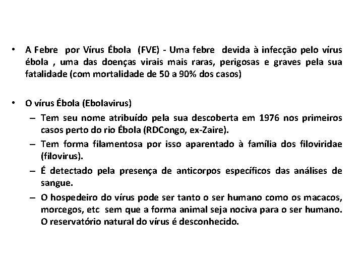  • A Febre por Vírus Ébola (FVE) - Uma febre devida à infecção