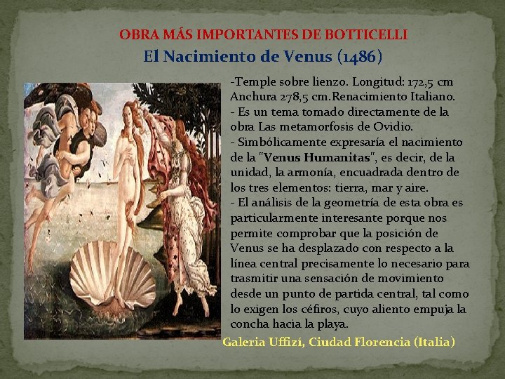 OBRA MÁS IMPORTANTES DE BOTTICELLI El Nacimiento de Venus (1486) -Temple sobre lienzo. Longitud: