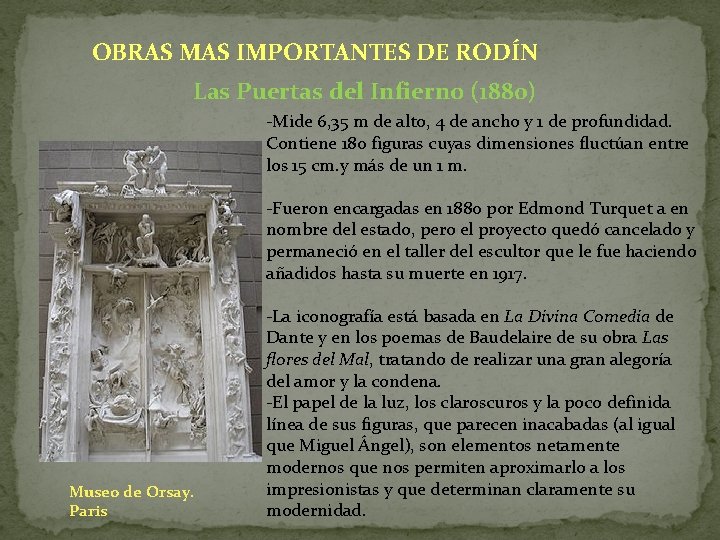 OBRAS MAS IMPORTANTES DE RODÍN Las Puertas del Infierno (1880) -Mide 6, 35 m OBRAS MAS IMPORTANTES DE RODÍN Las Puertas del Infierno (1880) -Mide 6, 35 m