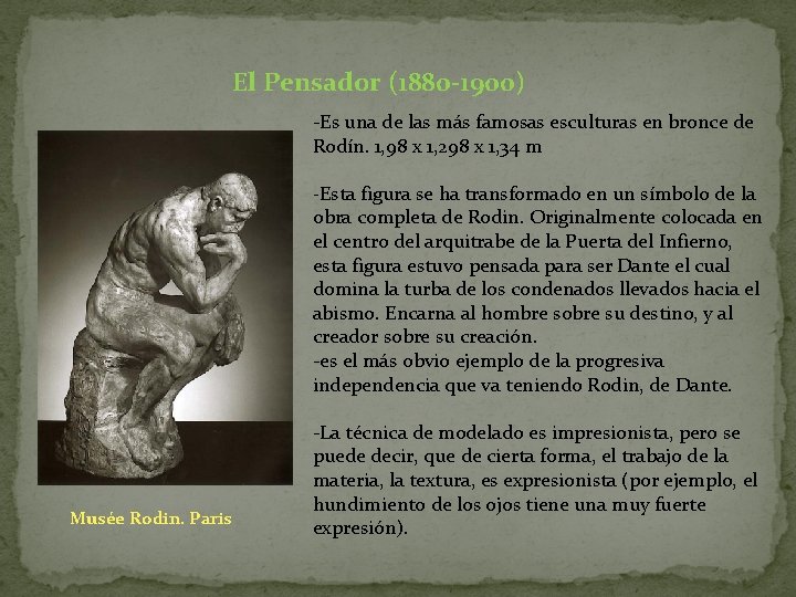 El Pensador (1880 -1900) -Es una de las más famosas esculturas en bronce de