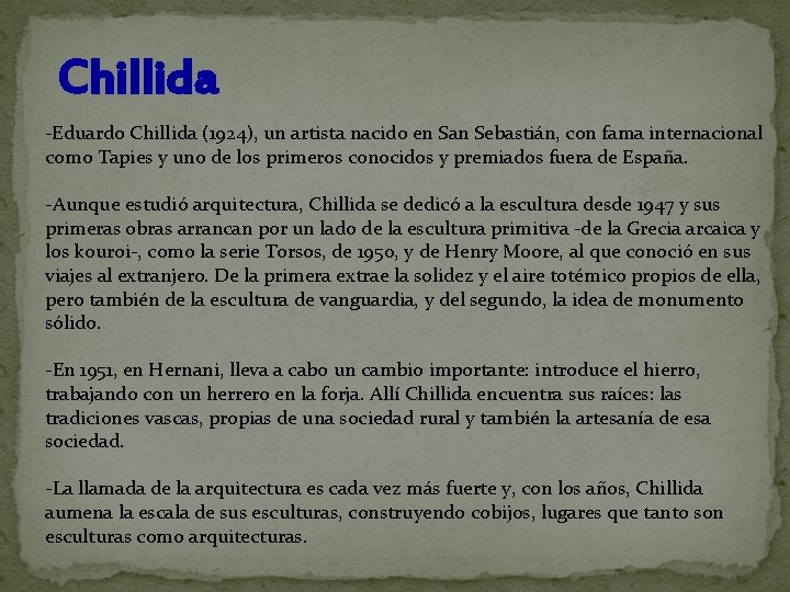 Chillida -Eduardo Chillida (1924), un artista nacido en San Sebastián, con fama internacional como