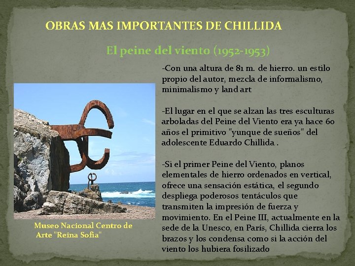 OBRAS MAS IMPORTANTES DE CHILLIDA El peine del viento (1952 -1953) -Con una altura OBRAS MAS IMPORTANTES DE CHILLIDA El peine del viento (1952 -1953) -Con una altura