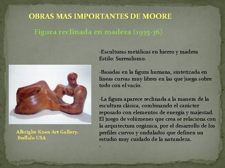 OBRAS MAS IMPORTANTES DE MOORE Figura reclinada en madera (1935 -36) -Esculturas metálicas en OBRAS MAS IMPORTANTES DE MOORE Figura reclinada en madera (1935 -36) -Esculturas metálicas en