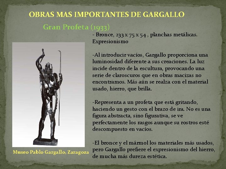 OBRAS MAS IMPORTANTES DE GARGALLO Gran Profeta (1933) - Bronce, 233 x 75 x