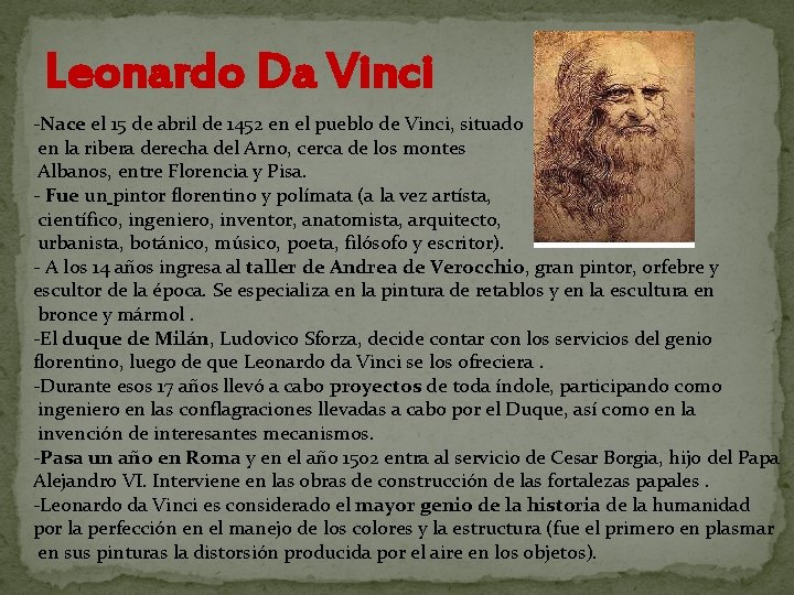 Leonardo Da Vinci -Nace el 15 de abril de 1452 en el pueblo de