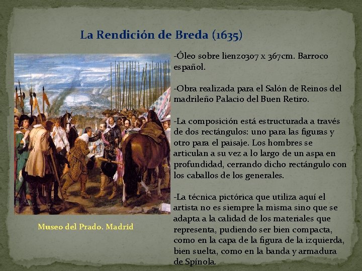 La Rendición de Breda (1635) -Óleo sobre lienzo 307 x 367 cm. Barroco español.