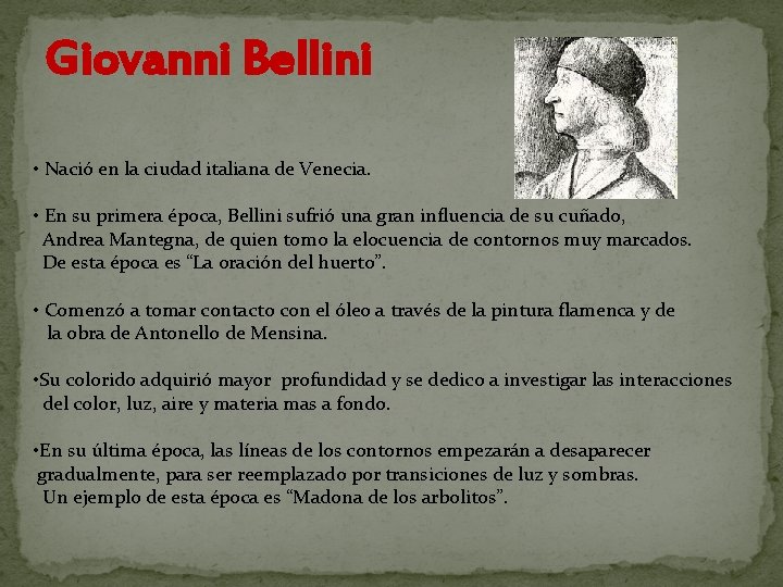Giovanni Bellini • Nació en la ciudad italiana de Venecia. • En su primera Giovanni Bellini • Nació en la ciudad italiana de Venecia. • En su primera