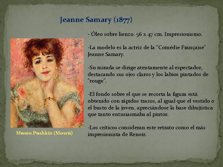 Jeanne Samary (1877) - Óleo sobre lienzo. 56 x 47 cm. Impresionismo. -La modelo