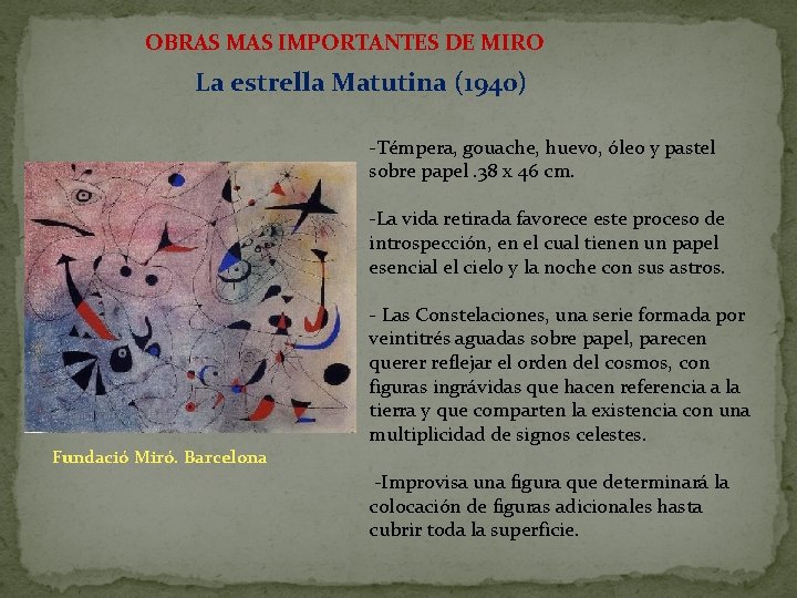 OBRAS MAS IMPORTANTES DE MIRO La estrella Matutina (1940) -Témpera, gouache, huevo, óleo y