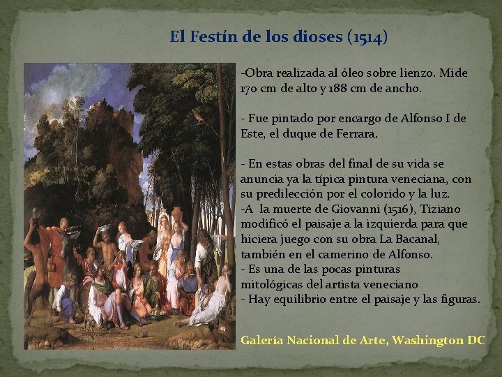 El Festín de los dioses (1514) -Obra realizada al óleo sobre lienzo. Mide 170