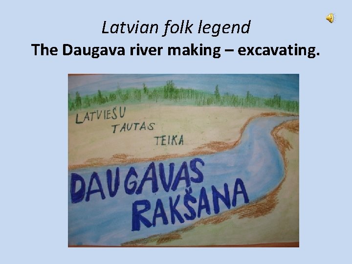 Latvian folk legend The Daugava river making – excavating. 