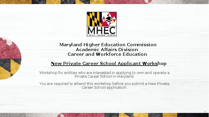 Maryland Higher Education Commission Academic Affairs Division Career and Workforce Education New Private Career