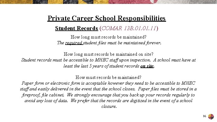 Private Career School Responsibilities Student Records (COMAR 13 B. 01. 11) How long must