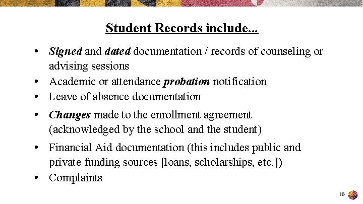 Student Records include. . . • Signed and dated documentation / records of counseling