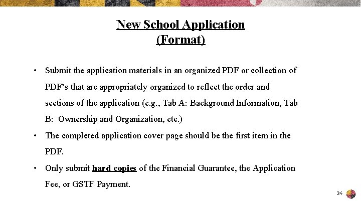 New School Application (Format) • Submit the application materials in an organized PDF or