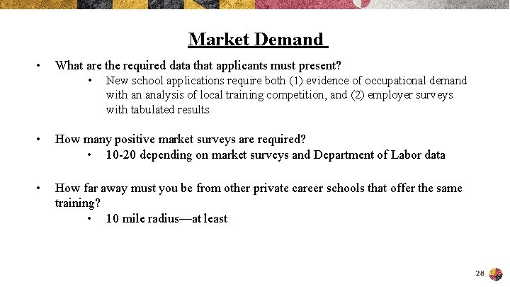 Market Demand • What are the required data that applicants must present? • New