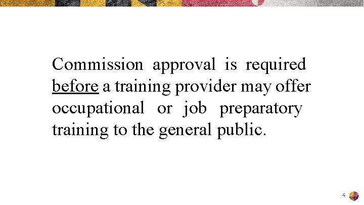 Commission approval is required before a training provider may offer occupational or job preparatory