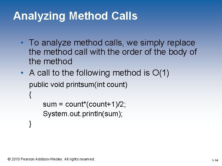 Analyzing Method Calls • To analyze method calls, we simply replace the method call