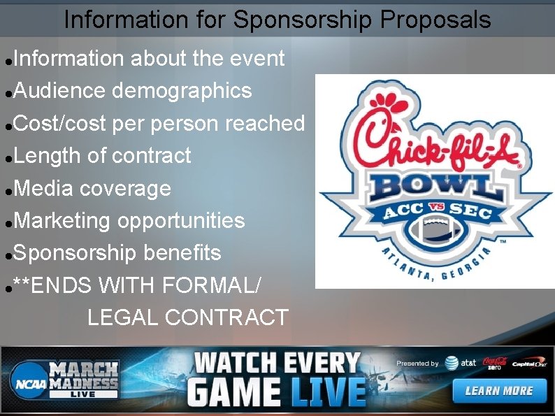 Information for Sponsorship Proposals Information about the event Audience demographics Cost/cost person reached Length