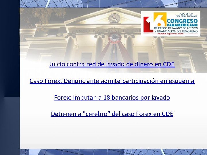 Juicio contra red de lavado de dinero en CDE Caso Forex: Denunciante admite participación