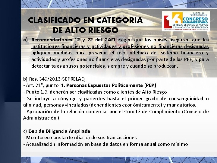 CLASIFICADO EN CATEGORIA DE ALTO RIESGO a) Recomendaciones 12 y 22 del GAFI exigen