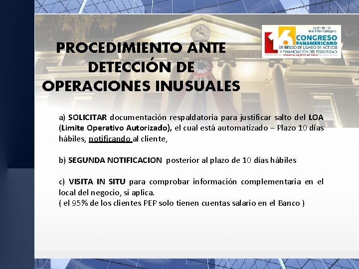 PROCEDIMIENTO ANTE DETECCIÓN DE OPERACIONES INUSUALES a) SOLICITAR documentación respaldatoria para justificar salto del