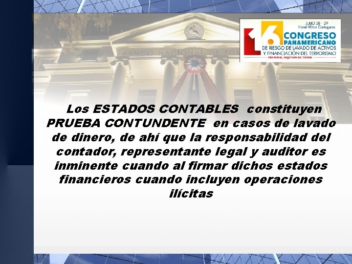 “Los ESTADOS CONTABLES constituyen PRUEBA CONTUNDENTE en casos de lavado de dinero, de ahí