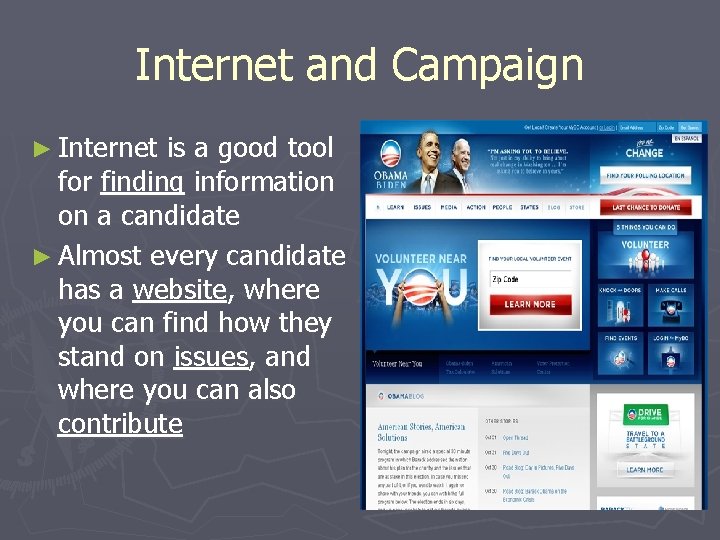 Internet and Campaign ► Internet is a good tool for finding information on a