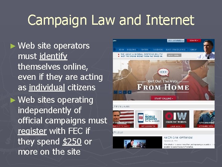 Campaign Law and Internet ► Web site operators must identify themselves online, even if