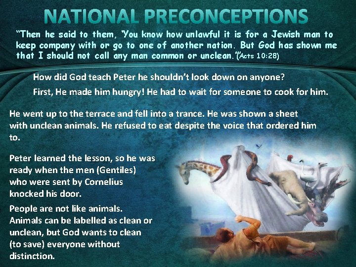 NATIONAL PRECONCEPTIONS “Then he said to them, ‘You know how unlawful it is for