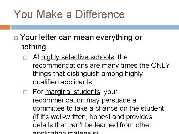 You Make a Difference Your letter can mean everything or nothing � � At