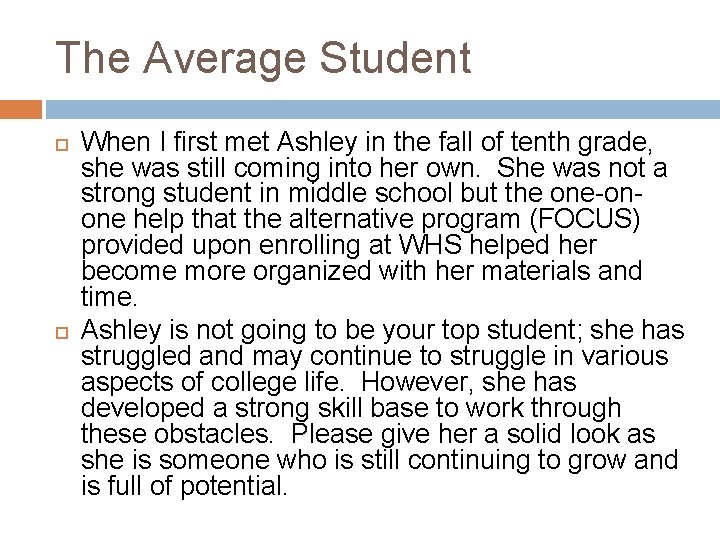 The Average Student When I first met Ashley in the fall of tenth grade,
