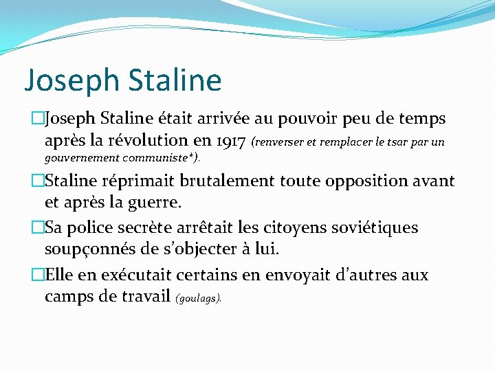 Joseph Staline �Joseph Staline était arrivée au pouvoir peu de temps après la révolution