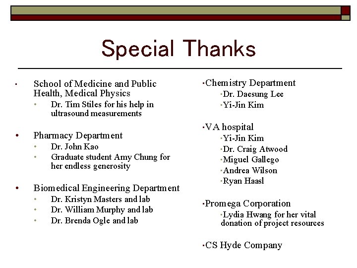 Special Thanks • School of Medicine and Public Health, Medical Physics • • •