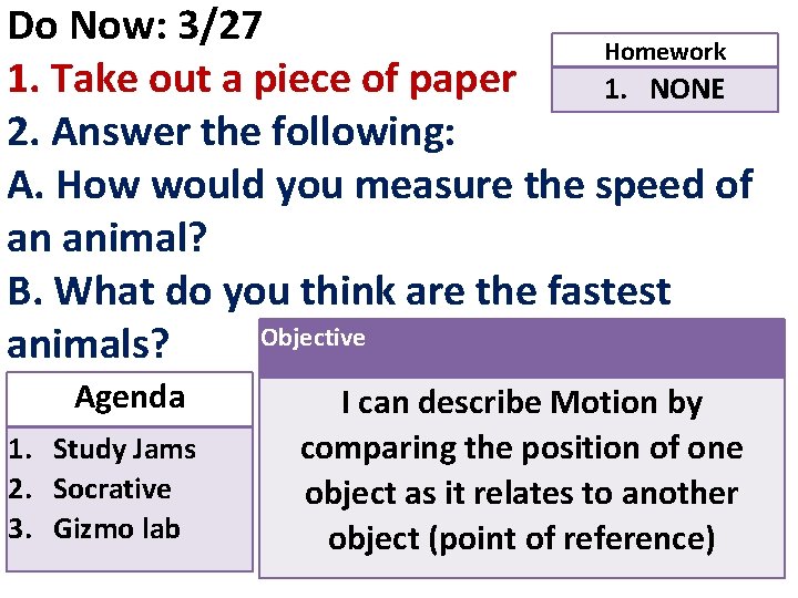 Do Now: 3/27 Homework 1. Take out a piece of paper 1. NONE 2.