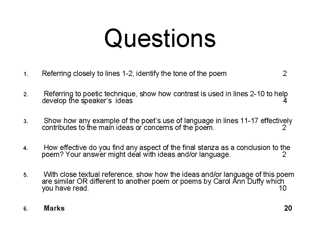 Questions 1. Referring closely to lines 1 -2, identify the tone of the poem