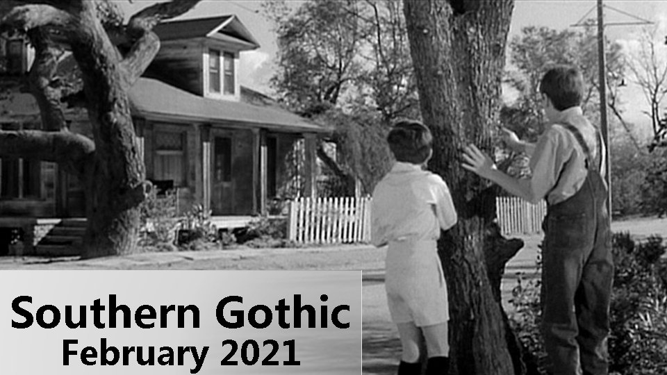 Southern Gothic February 2021 