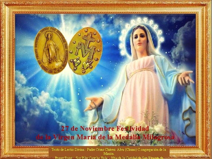 27 de Noviembre Festividad de la Virgen María de la Medalla Milagrosa Texto de